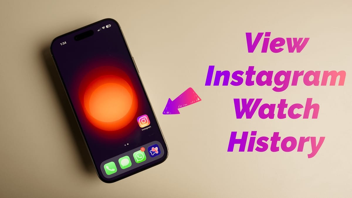 How to See Watch History on Instagram