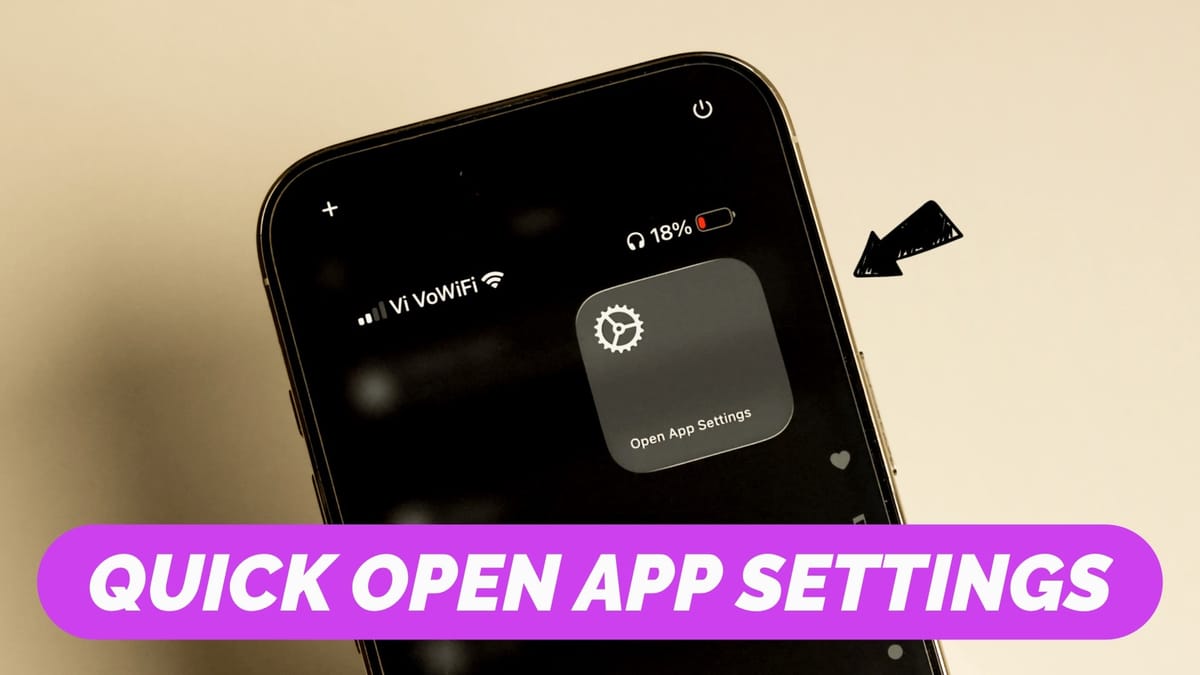 How to Instantly Open Any App’s Settings on iPhone