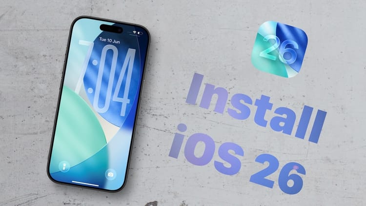 How to Install iOS 26 Developer Beta on Your iPhone