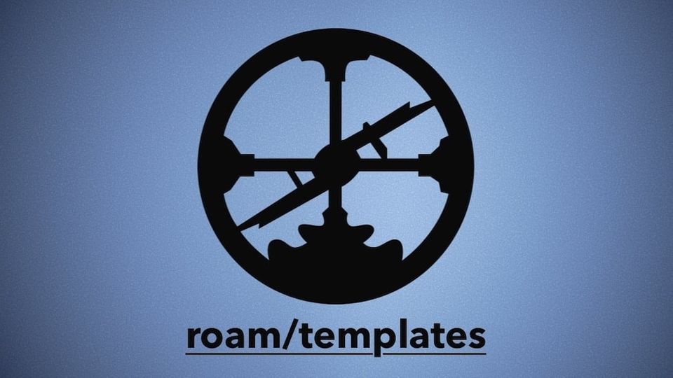 How to Create and Use Templates in Roam Research